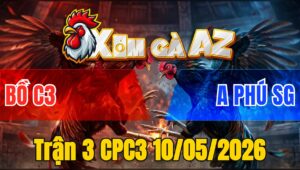 Trận 3 CPC3 10/05/2026 - Chuối Đâm Là Dính Cựa Điều Vô Trong Hết Cứu