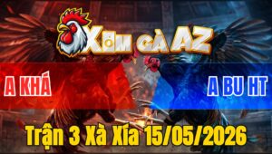 Trận 3 Xà Xía 15/05/2026 - Bướm Đá Là Đâm Tiễn Khét 1 Đoạn Xa