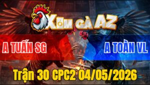 Trận 30 CPC2 04/05/2026 - Úa Vô Kiếng Đá Cây Nghiệt Đâm Điều Giãy Chết