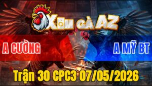 Trận 30 CPC3 07/05/2026 - Bướm Đi Bộ Cũng Đâm Hạ Điều Mau Lẹ