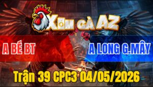 Trận 39 CPC3 04/05/2026 - Gà Xanh Gồng Tới Phút 90 Đỏ Chịu Hết Nổi