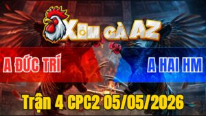 Trận 4 CPC2 05/05/2026 - Úa Siết Chân Nào Cũng Đâm Khét Xỉu Tại Sân