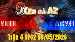 Trận 4 CPC2 08/05/2026 - Úa Chấp Ngông Buông ra Bướm Đạp Mấy Chân Rinh ra Ngoài