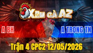 Trận 4 CPC2 12/05/2026 - Bướm Đá Que Lấy Tiền Mua Xe