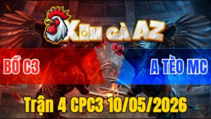 Trận 4 CPC3 10/05/2026 - Gà Que Giao Nạp Vài Chân Chuối Gãy Giò Hết Phản