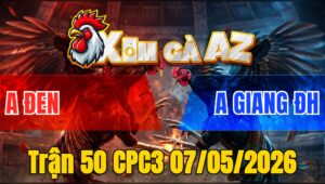 Trận 50 CPC3 07/05/2026 - Xám Lao Vào Đá Phủ Đầu Bướm Ngáo Ngơ Hết Cứu