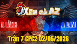 Trận 7 CPC2 02/05/2026 - Điều Gồng Tải Cựa Đâm Cây Úa Lọt Bỏ Chạy La Miệng