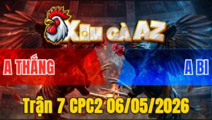 Trận 7 CPC2 06/05/2026 - Bông Đâm Như Giang Hồ Khét Hư Toàn Tập Rinh Ra
