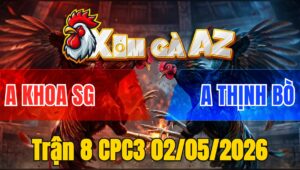 Trận 8 CPC3 02/05/2026 - Khét Canh Chặn Giỏi Đúng 3 Chân Là Có Kết Quả