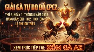 Thông Báo Giải Đấu Gà Tự Do Tại CPC2 Ngày 11/6/2026