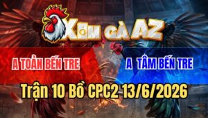 Trận 10 CPC2 13/6/2026: Đỏ Ra Đúng 1 Chân, Tiễn Gà Xanh Rời Sới