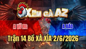 Trận 14 Xà Xía 2/6/2026: Đỏ Xiết 1 Hơi, Xanh Ra Si Rô Buông Chạy