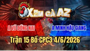 Trận 15 CPC3 4/6/2026: Điều Cọp Anh Minh Đâm Khét Anh Vũ Thở Không Kịp