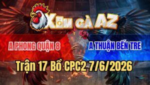Trận 17 CPC2 7/6/2026: Úa Đâm Ngay Ông Địa, Khét Hết Đường Cứu Chữa