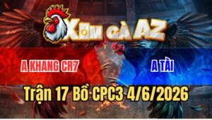 Trận 17 CPC3 4/6/2026: Đỏ Đá Chân Nghiệt, Xanh Dính Đòn Đăng Xuất Luôn