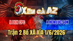 Trận 2 Xà Xía 1/6/2026: Điều Bông Đá Như Máy Điện Bướm Té Hết Cứu