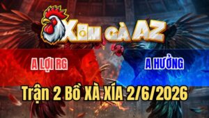 Trận 2 Xà Xía 2/6/2026: Úa Giao Mấy Chân Bướm Gãy Giò Lụm Tiền Mau Lẹ
