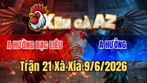 Trận 21 Xà Xía 9/6/2026: Bướm Đẳng Cấp Đá Đúng 1 Chân Gà Cú Giãy Chết