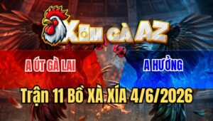 Trận ́11 Xà Xía 4/6/2026