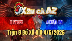 Trận ́8 Xà Xía 4/6/2026