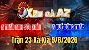 Trận 23 Xà Xía 9/6/2026: Đỏ Bỏ Ô Phút Cuối Xanh Nạp Chân Lấy Tiền