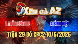Trận 29 CPC2 10/6/2026: Điều Điềm Tĩnh Canh Chặn Cây Lấy Tiền Gà Khét