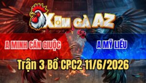 Trận 3 CPC2 11/6/2026: Úa Nã Cựa Tử Thần, Bướm Gục Ngã Chung Tiền Gấp