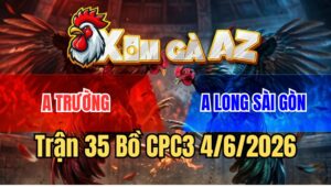 Trận 35 CPC3 4/6/2026