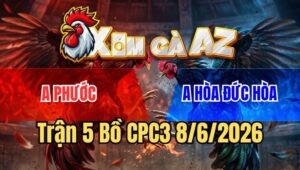 Trận 5 CPC3 8/6/2026: Gà Điều Khôn Khéo Vô Trong Dứt Điểm Gọn Gàng